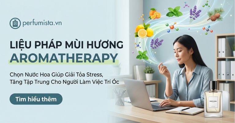 aromatherapy lieu phap mui huong chon nuoc hoa giup giai toa stress tang tap trung cho nguoi lam viec tri oc