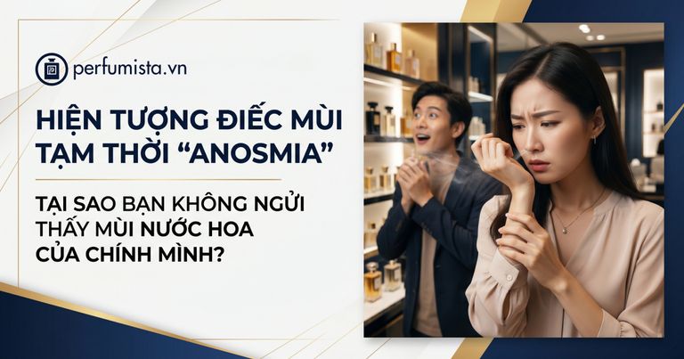 Hien tuong anosmia diec mui tam thoi tai sao ban khong ngui thay mui nuoc hoa cua chinh minh