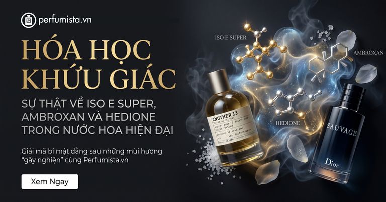 Hoa hoc khuu giac su that ve iso esuper ambroxan va hedione trong nuoc hoa hien dai