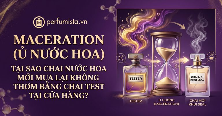 Maceration u nuoc hoa tai sao chai nuoc hoa moi mua lai khong thom bang chai test tai cua hang