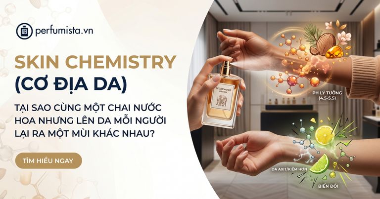 Skin chemistry co dia da tai sao cung mot chai nuoc hoa nhung len da moi nguoi lai ra mot mui khac nhau